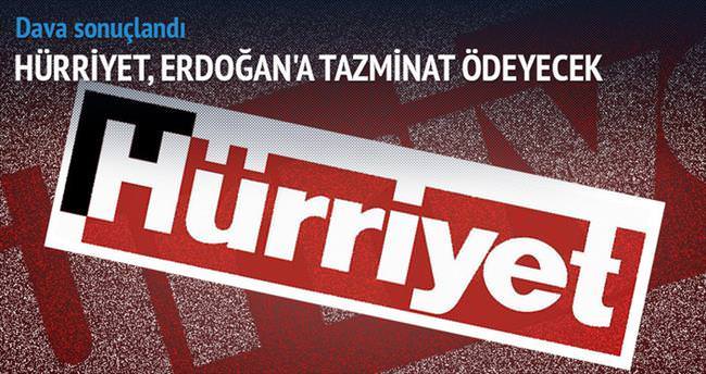 Hürriyet Erdoğan’a, 20 bin lira tazminat ödeyecek