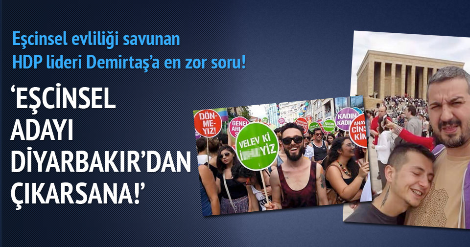 Eşcinsel evliliği savunan HDP lideri Demirtaş'a en zor soru!