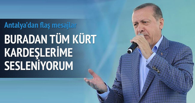 Erdoğan: Tüm Kürt kardeşlerime sesleniyorum