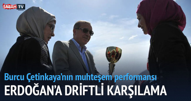 Cumhurbaşkanı Erdoğan’a driftli karşılama