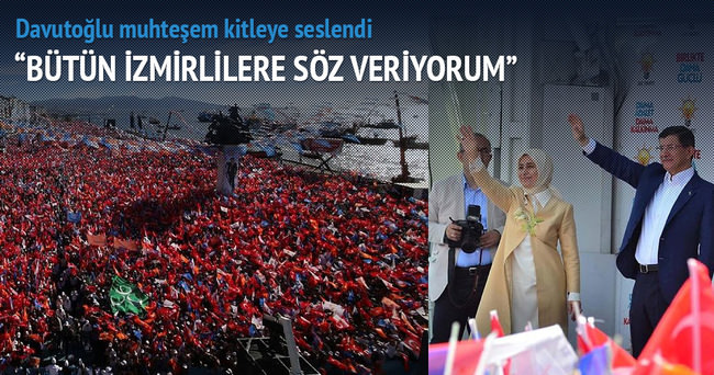 Davutoğlu: Bütün İzmirlilere söz veriyorum