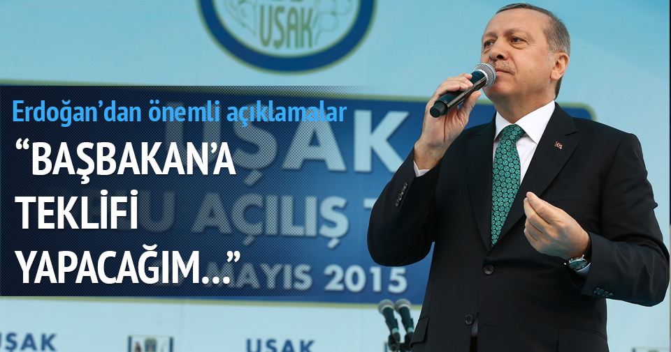 Erdoğan: Başbakan’a da teklifi yapacağım