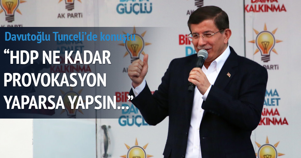 Davutoğlu: HDP ne kadar provokasyon yaparsa yapsın...