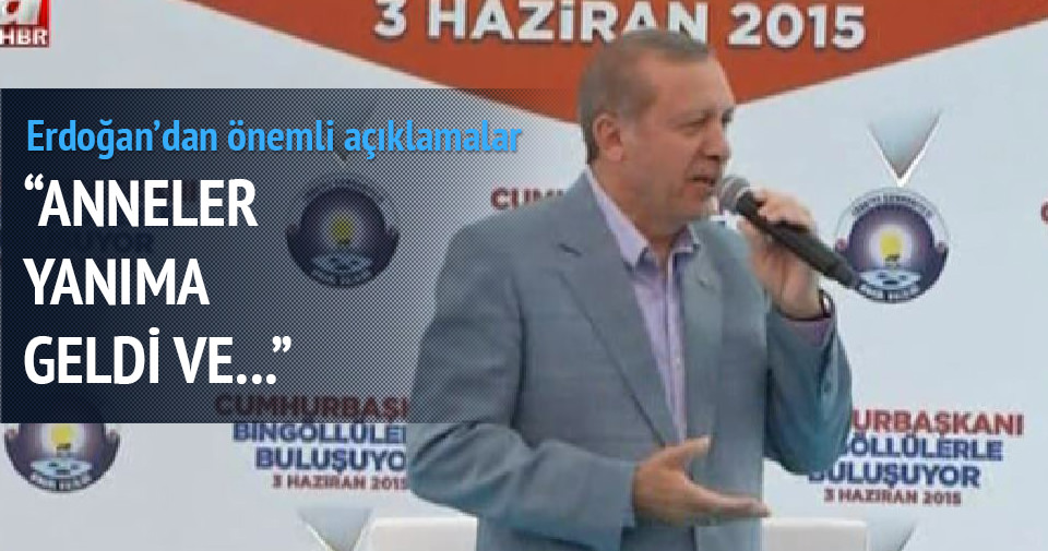 Erdoğan: O anneleri günlerce ağlattılar