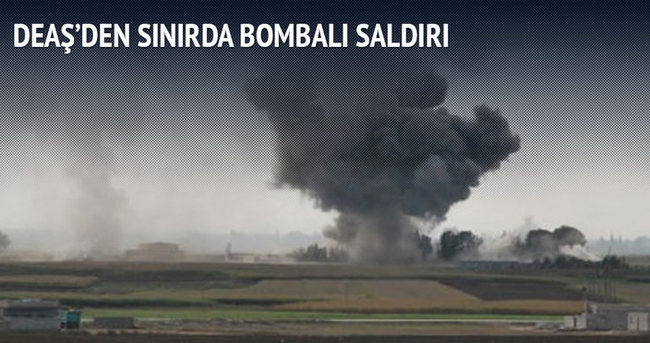 DEAŞ’den sınırda bombalı saldırı