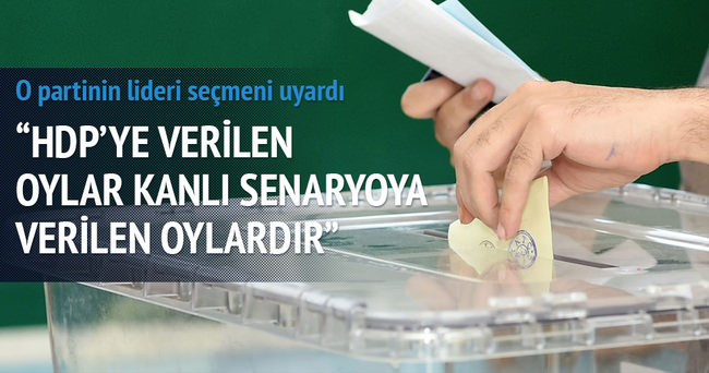 HDP’ye verilen oylar kanlı senaryoya verilen oydur