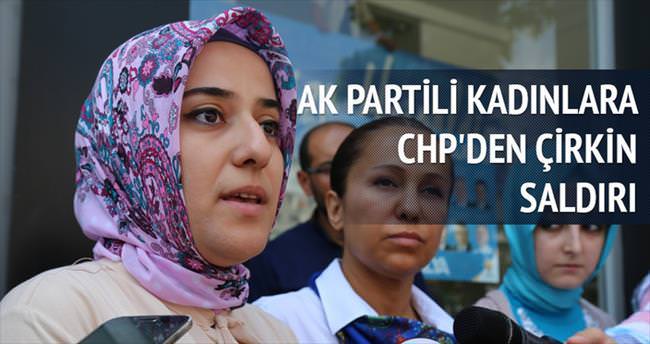 AK Partili kadınlara CHP’den çirkin saldırı