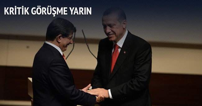 Erdoğan ile Davutoğlu yarın görüşecek
