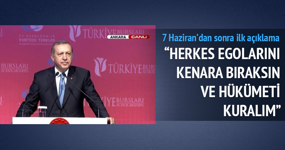 Erdoğan: Hükümet bir an önce kurulmalı