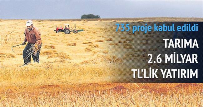 735 tarım projesine 2.6 milyarlık yatırım