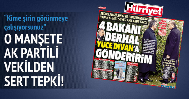 Hürriyet’in manşetine AK Partili vekilden sert tepki!