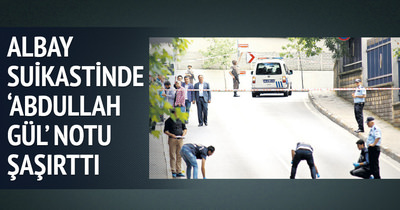 Albay cinayetinde Abdullah Gül notu