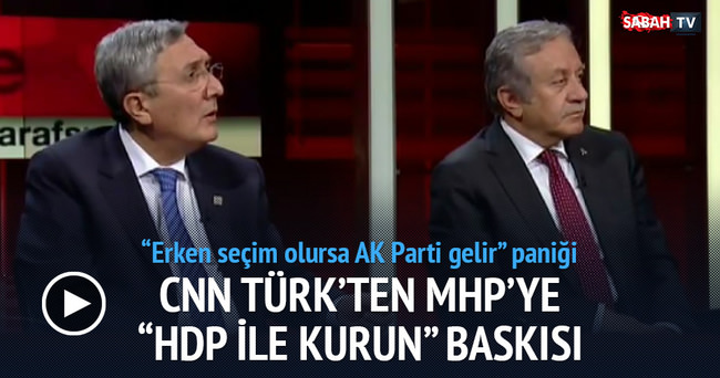 CNN Türk'ten MHP'ye HDP ile kurun baskısı