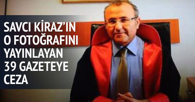 Savcı Kiraz’ın o fotoğrafını yayınlayan 39 gazeteye ceza