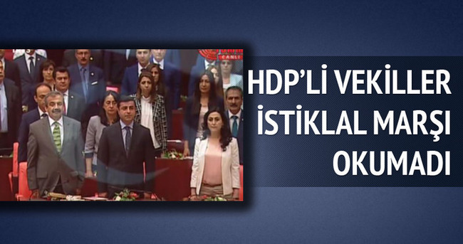 HDP'li vekiller İstiklal Marşı'nı okumadı