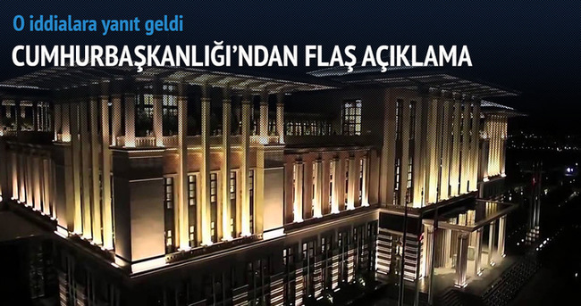 Cumhurbaşkanlığı’ndan flaş açıklama!