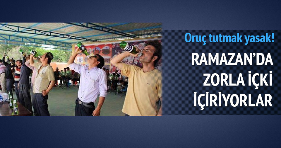 Ramazanda ’zorla içki içirildi’ iddiası