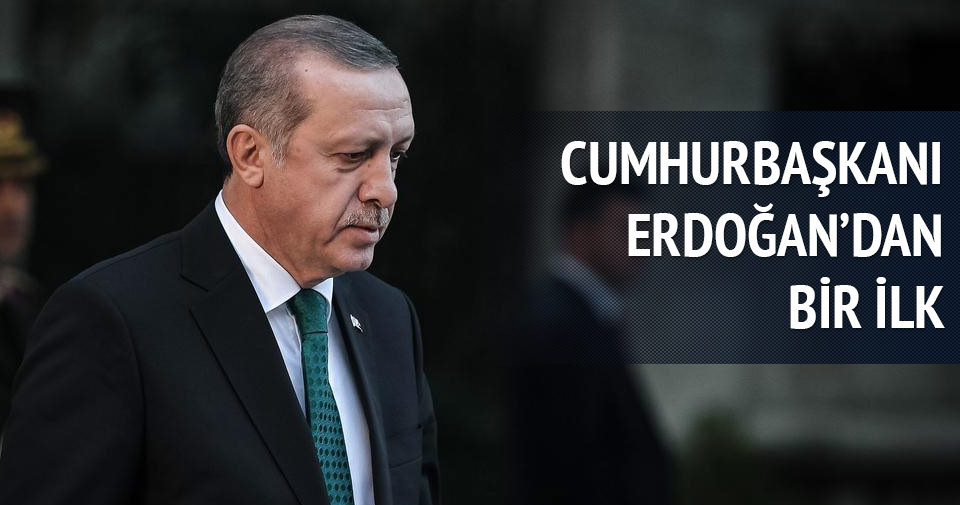 Cumhurbaşkanı Erdoğan’dan bir ilk