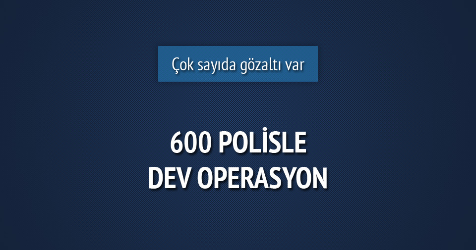Edirne’de büyük çaplı operasyon