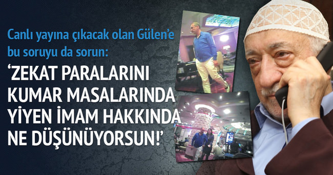 Fettullah Gülen’e zor kumar sorusu?