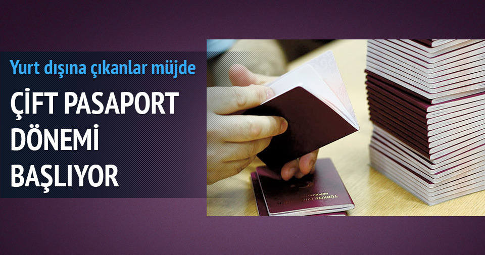 Çifte pasaport dönemi başlıyor