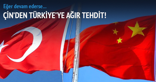 Çin’den Türkiye’ye ağır tehdit