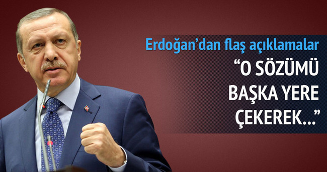 Cumhurbaşkanı Erdoğan: O sözümü başka yere çekerek...