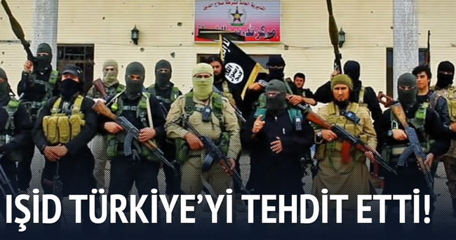 IŞİD, Türkiye’yi tehdit etti!