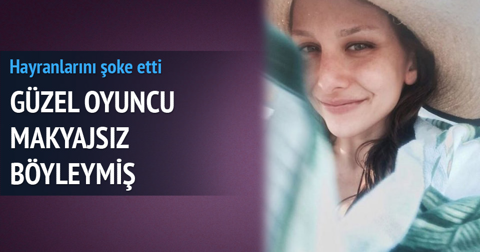Ezgi Asaroğlu�nun makyajsız hali şaşırttı Son Dakika Magazin Haberleri