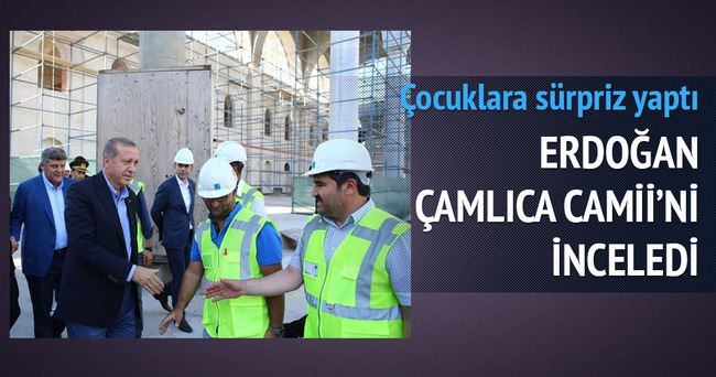 Erdoğan Çamlıca Camii'ni inceledi
