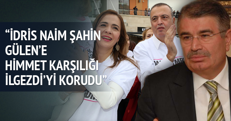İdris Naim Şahin, İlgezdi Ailesi ile iş yapmış! - Son Dakika Haberler