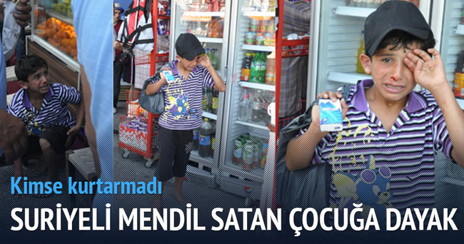 İzmir’de mendil satan Suriyeli çocuğa dayak
