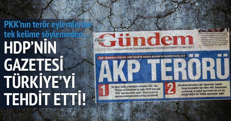 HDP’nin gazetesi Türkiye’yi tehdit etti