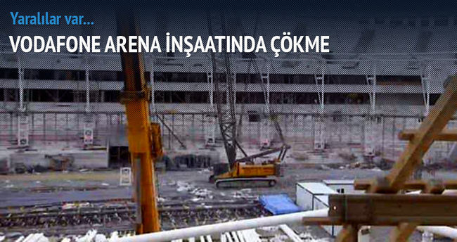 Vodafone Arena’da iskele çöktü!