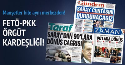 PKK ile FETÖ medyasının ortak manşetleri!