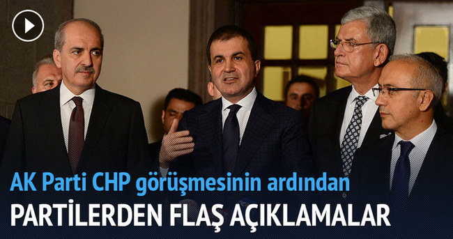 AK Parti-CHP görüşmesinin ardından flaş açıklamalar