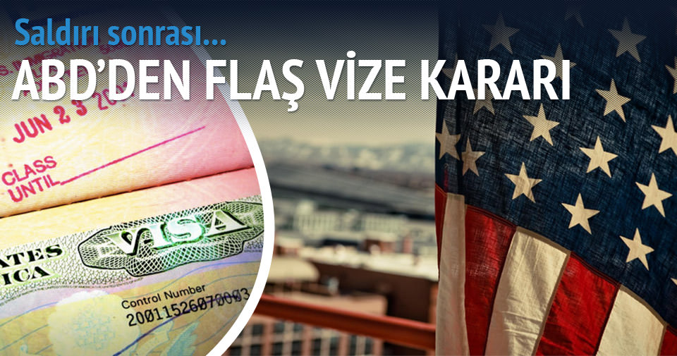 ABD’den Türkiye vizeleri için flaş karar