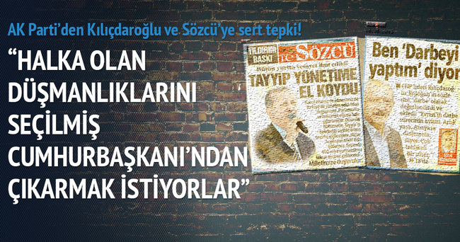AK Parti’den Kılıçdaroğlu ve Sözcü’ye sert tepki!