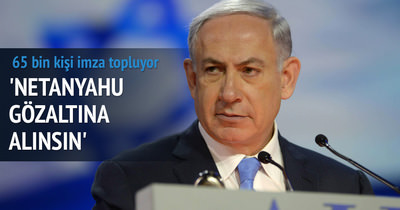 İngiltere’de Netanyahu gözaltına alınsın kampanyası