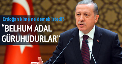 Erdoğan’ın söylediği Belhüm Adal ne demektir?