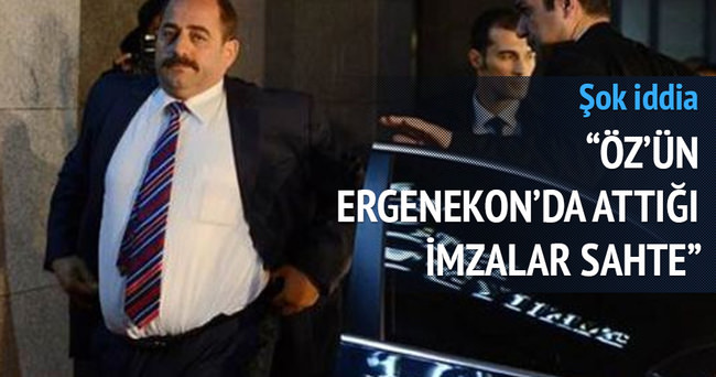 Öz’ün Ergenekon’da attığı imzalar sahte