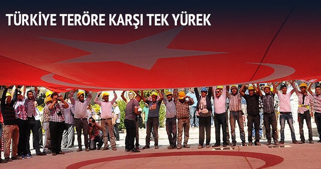 Türkiye teröre karşı tek yürek