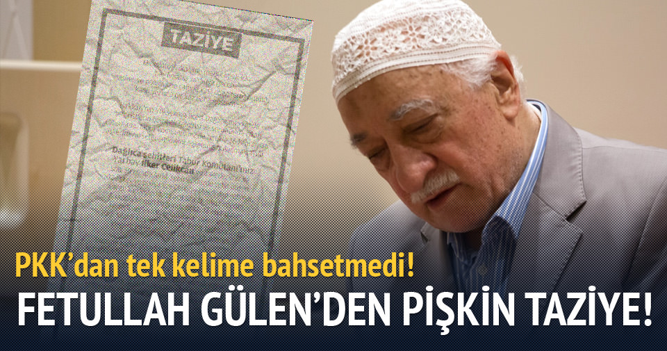 Fetullah Gülen'den pişkin taziye!