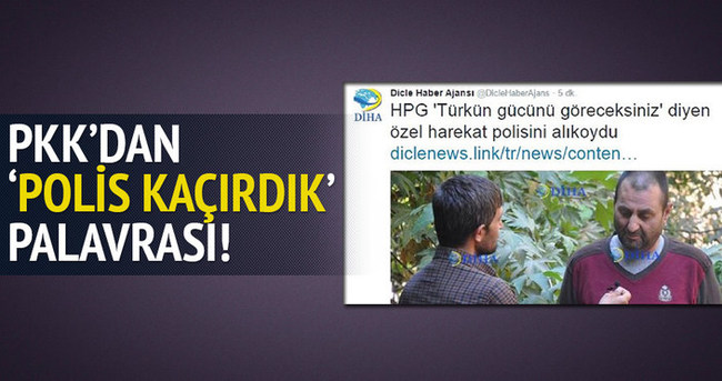PKK’dan polisi kaçırdık palavrası