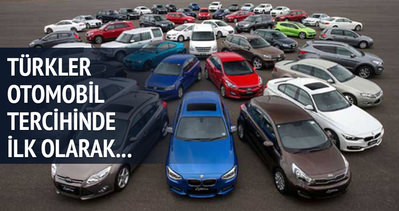 Türkler otomobil tercihinde ilk olarak...