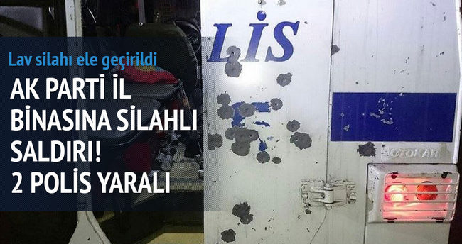 Ak Parti il başkanlığına saldırı : 2 polis yaralı