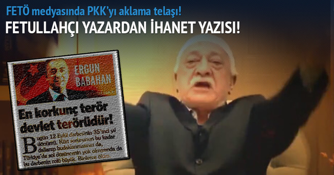 FETÖ medyasında PKK’yı aklama telaşı