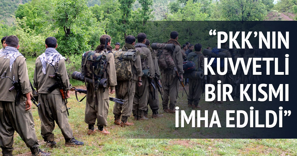 ’PKK’nın dağ kadrosunun kuvvetli bir kısmı imha edildi’