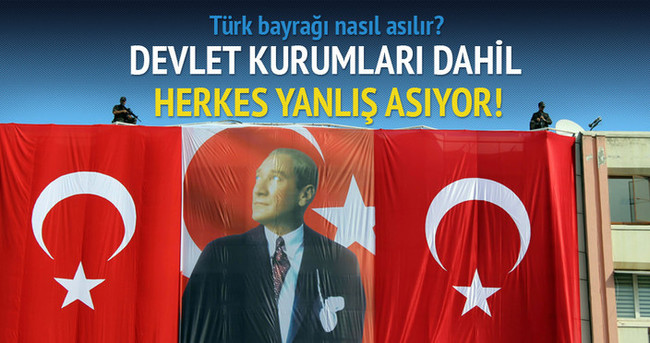 Türk bayrağı nasıl asılır?