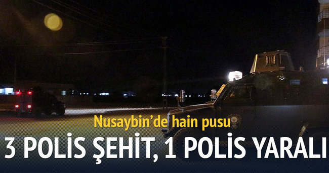 Nusaybin’de hain pusu: 3 polis şehit, 1 polis yaralı